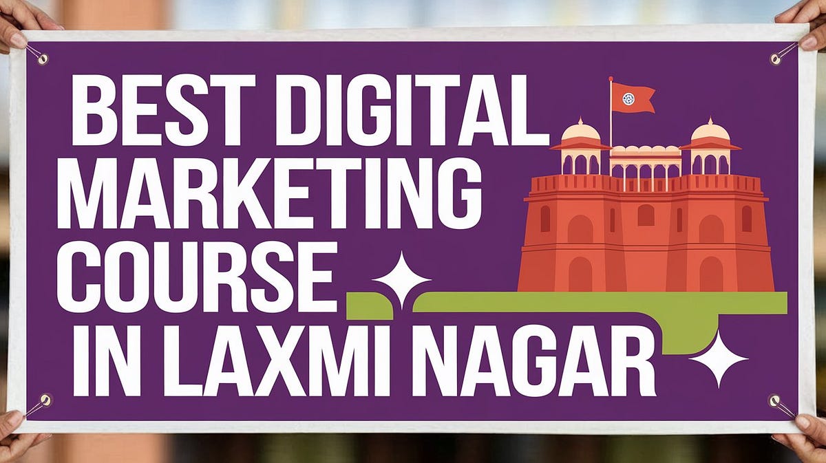 Best Digital Marketing Course in Laxmi Nagar Revealed!
