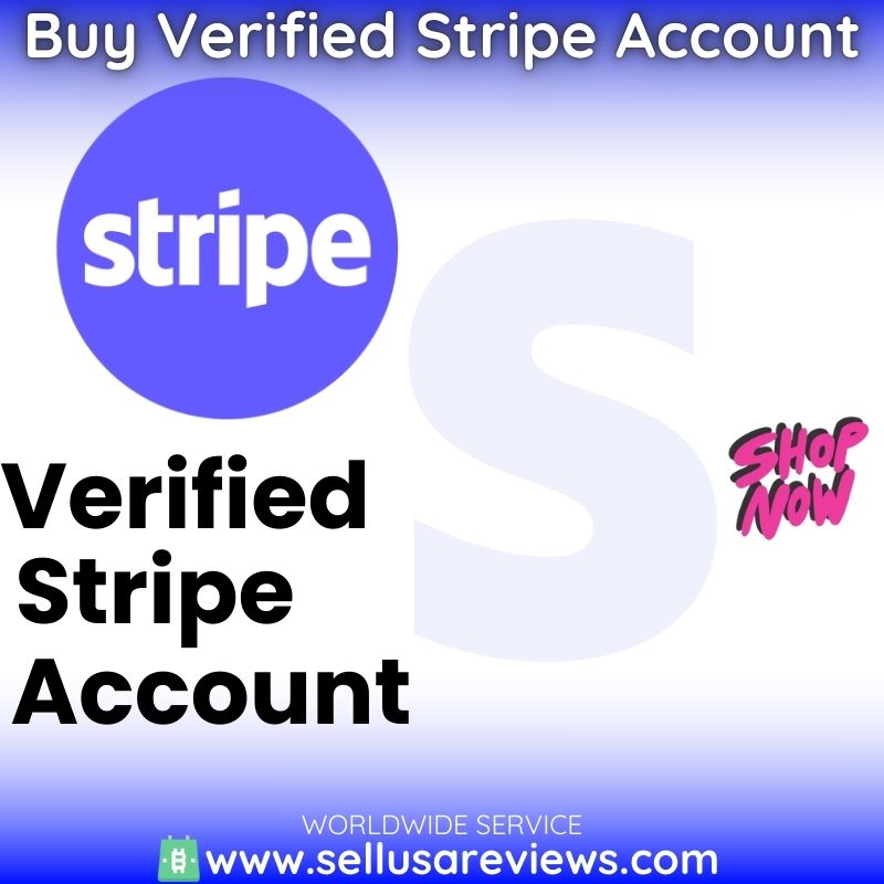 Buy Verified Stripe Account - 100% Safe & Trusted