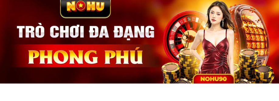 NOHU90 CỔNG GAME NỔ HŨ ĐỔI THƯỞNG UY TÍN HÀNG ĐẦU Cover Image