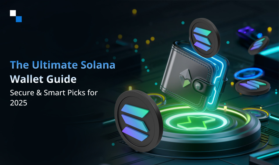 Top 10 Solana Wallets In 2025: The Best For Your Assets