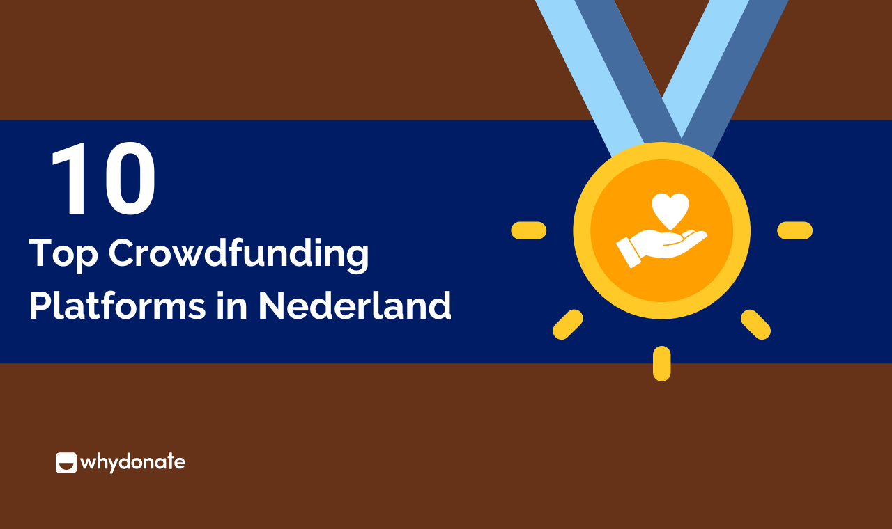 Top 10 Crowdfunding Platforms Nederland | WhyDonate