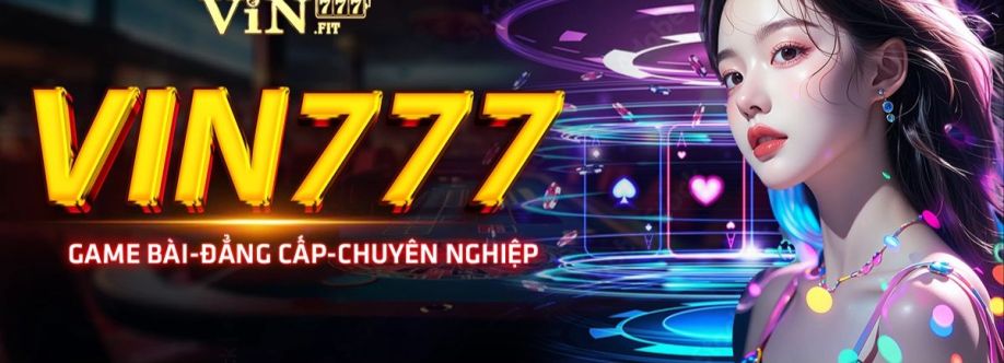 Vin777 Cổng Game Đổi Thưởng Uy Tín Chơi Là Thắng Cover Image