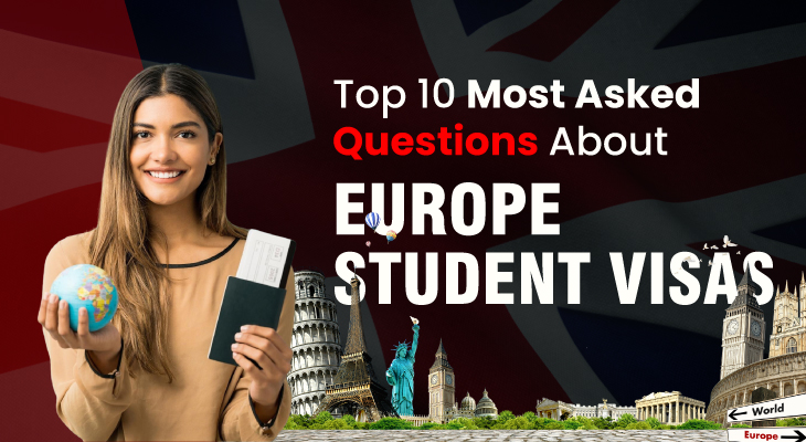 Most Frequently Asked Questions About Europe Student Visas