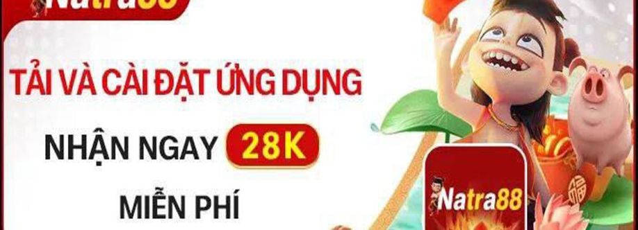 NaTra88 Trang chủ đăng ký tặng lì xì Tân Thủ Cover Image