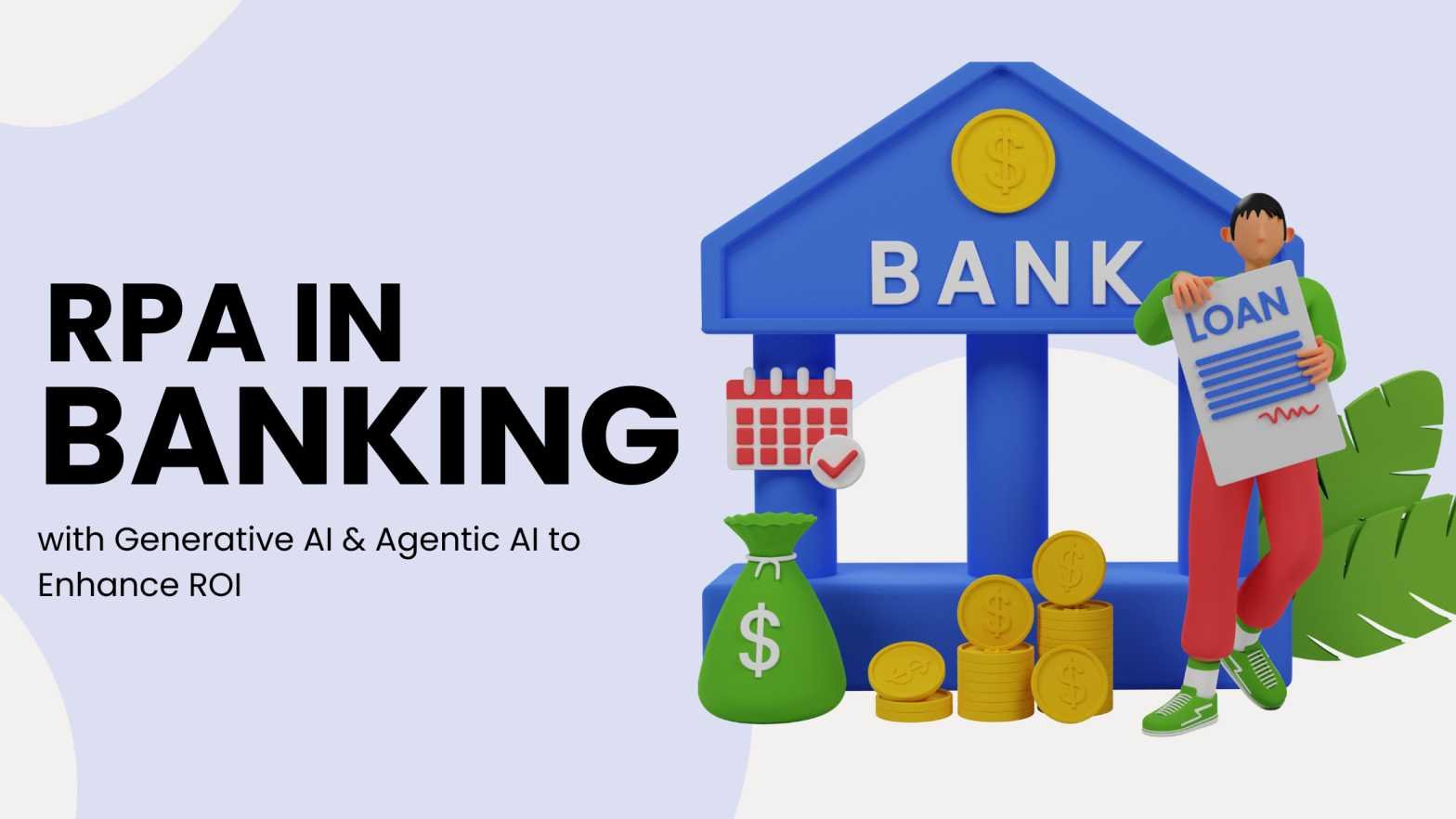 How Banks Can Boost ROI with RPA Bots and Generative AI
