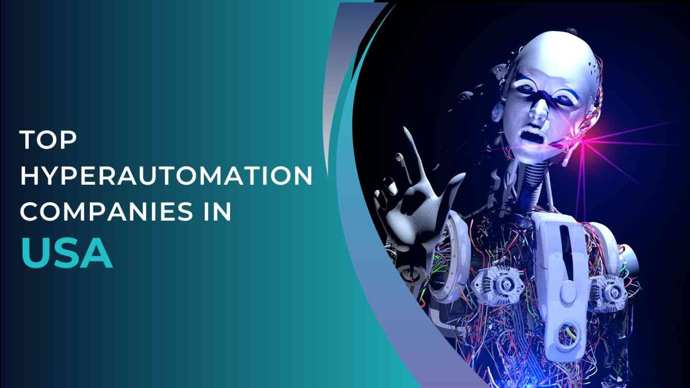 Top Hyperautomation Service Providers In USA | Top Hyperautomation Companies In USA