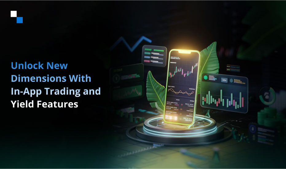 Crypto Wallet Development: Embracing In-App Trading and Yield Farming for the Future