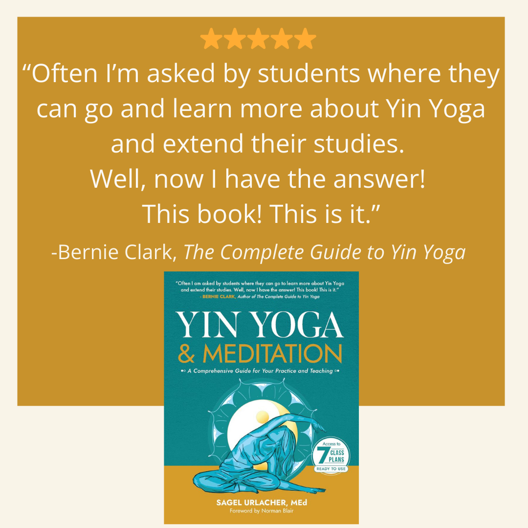 7 Yin Yoga Class Plans to Spark Inspiration and Enrich Your Practice and Teaching