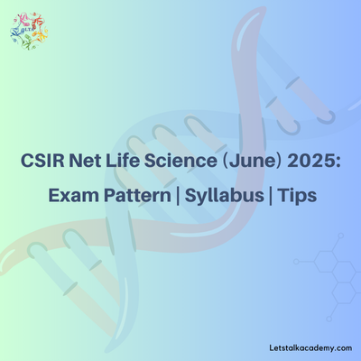 CSIR Net Life Science 2025: Exam Pattern | Syllabus | Tips