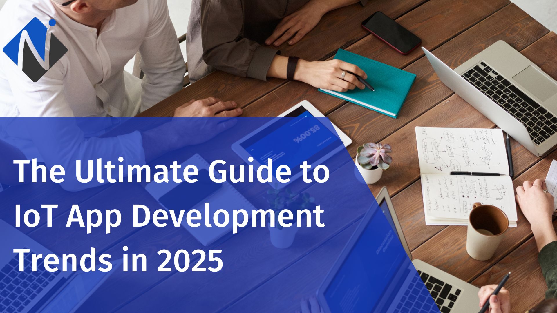 App Development Trends 2025: Ultimate Guide to IoT Innovations
