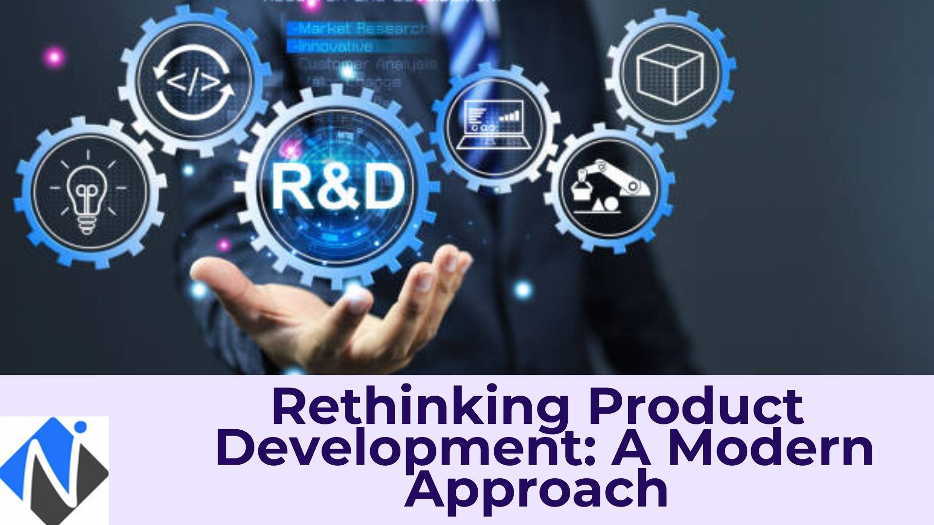 Modern Product Development Strategies: Rethinking the Approach