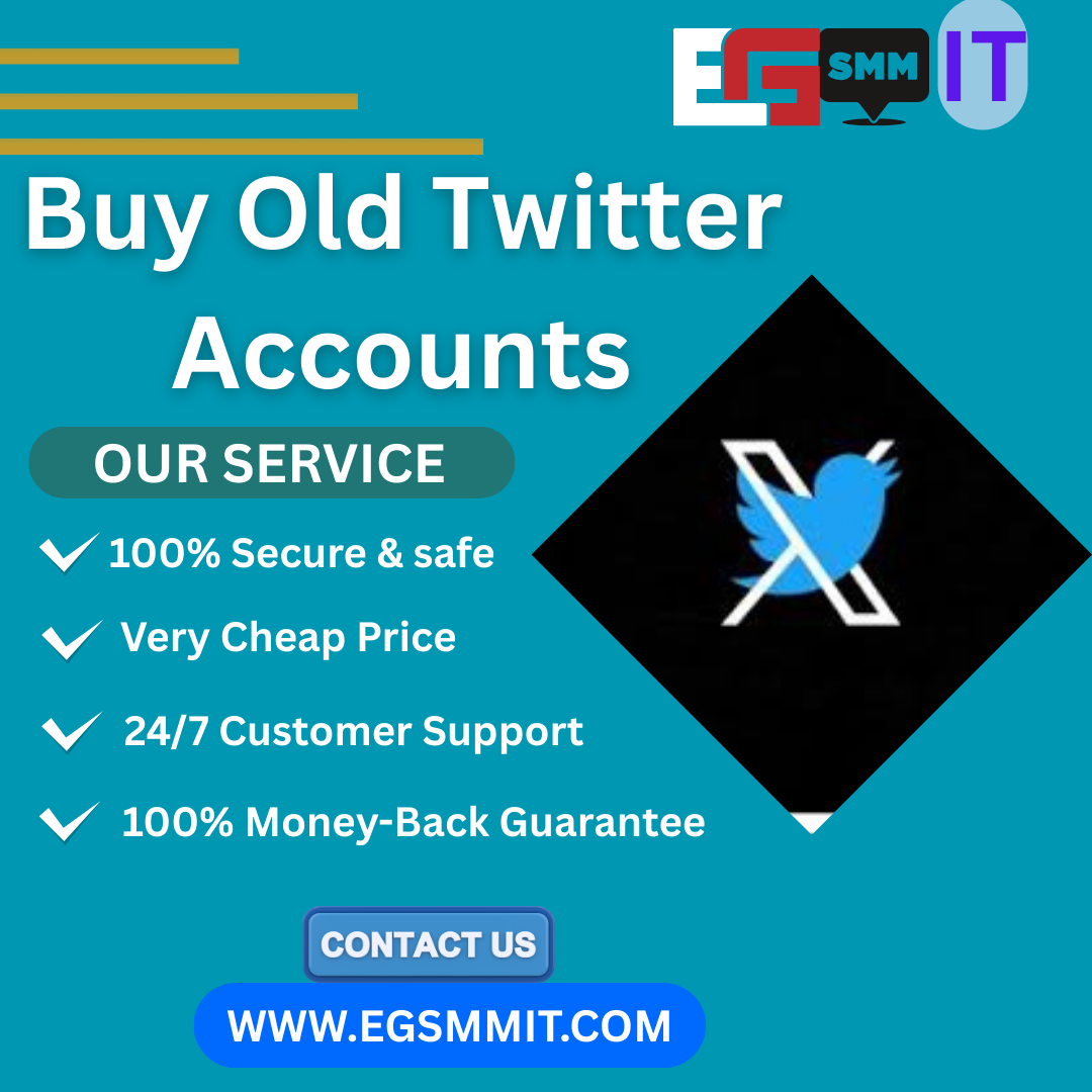Buy Old Twitter Accounts - Egsmmit