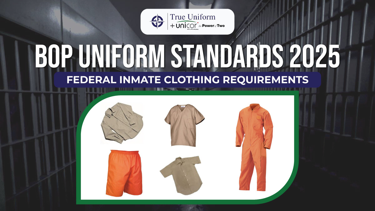 BOP Uniform Standards 2025 | Federal Inmate Clothing Requirements – @trueunifrom on Tumblr