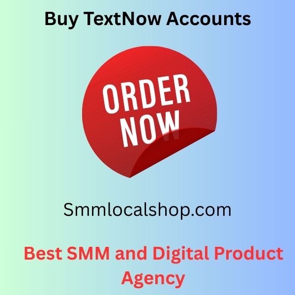 Buy TextNow Accounts - unlimited Text-call-(smmlocalshop)