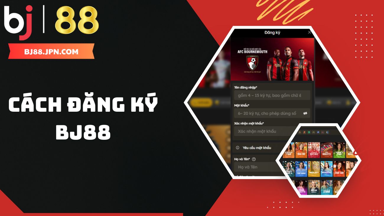 Hướng Dẫn Cách đăng Ký BJ88 Khởi Tạo Tài Khoản Năm 2025