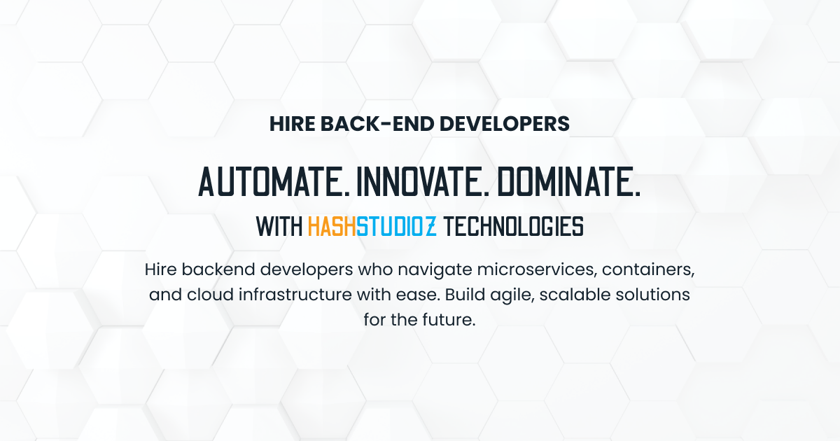 Hire Back-end Developers - HashStudioz Technologies
