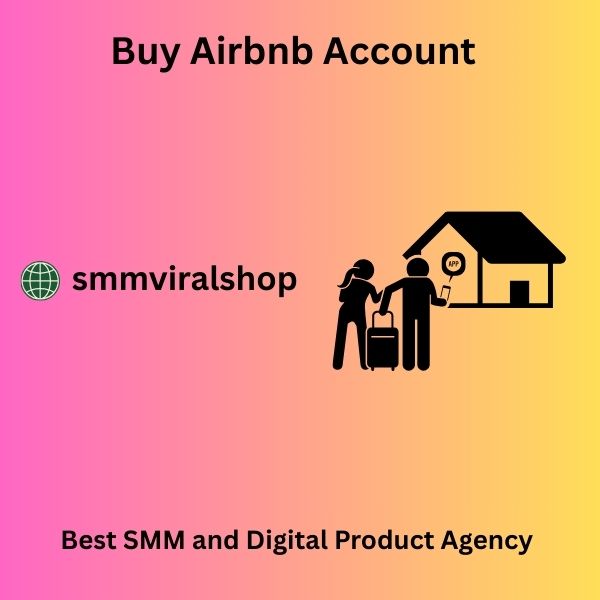 Buy Airbnb Account -Buy Airbnb Personal Account Usa