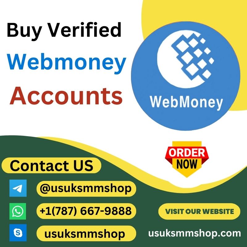 Buy Verified Webmoney Accounts - 100% The Safest Way to Pay