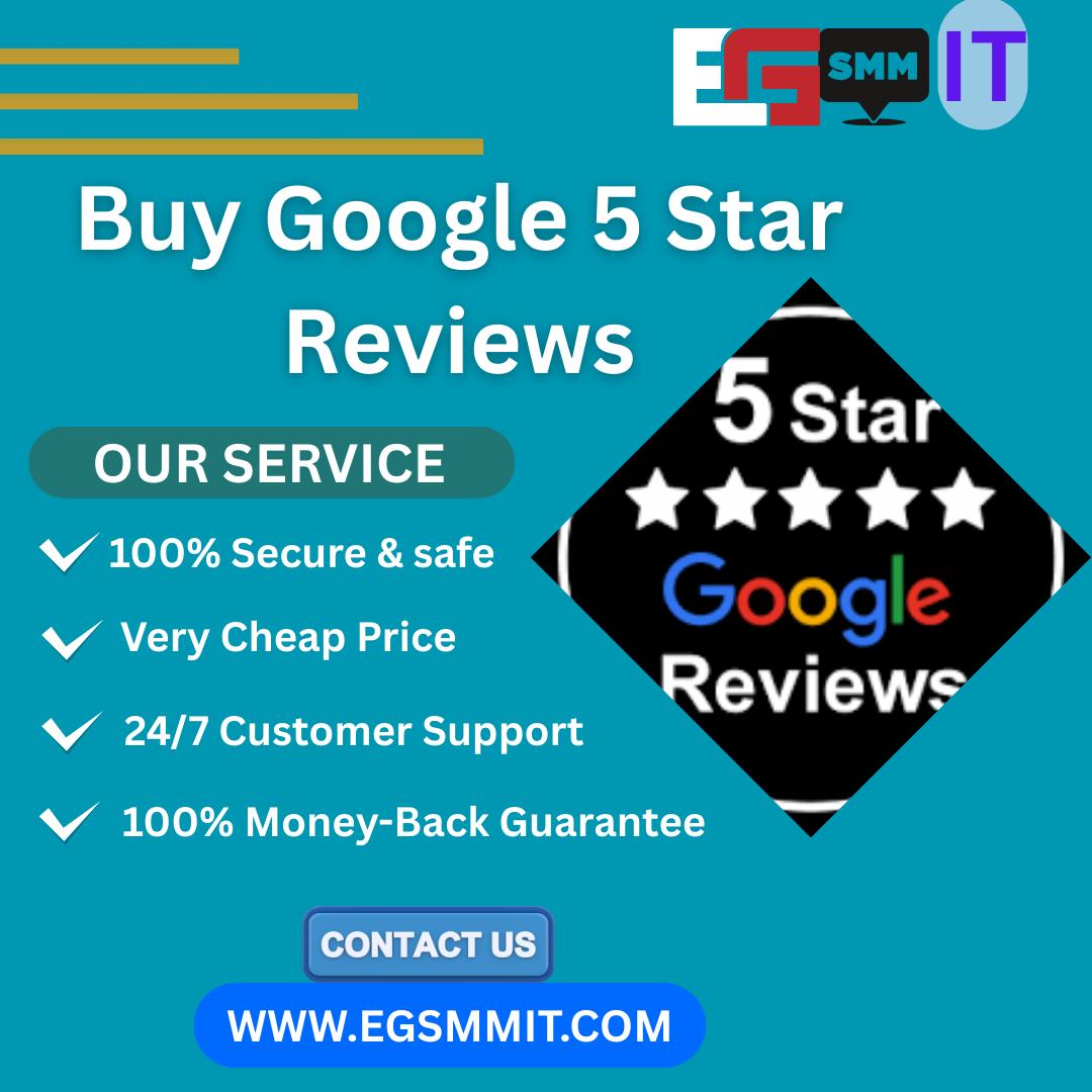 Buy Google 5 Star Reviews - Egsmmit