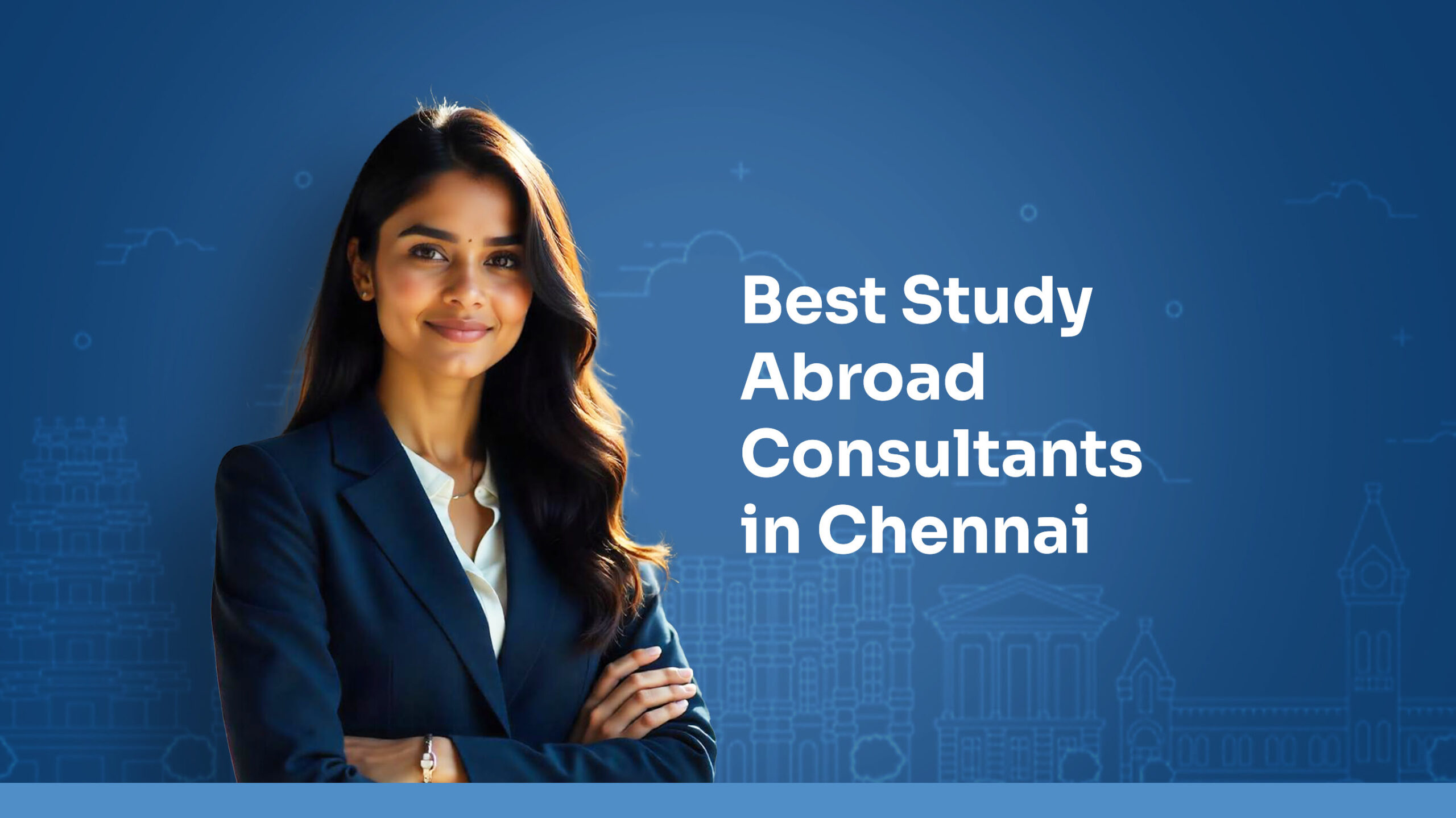 Best Study Abroad Consultants in Chennai | 100% Free Help