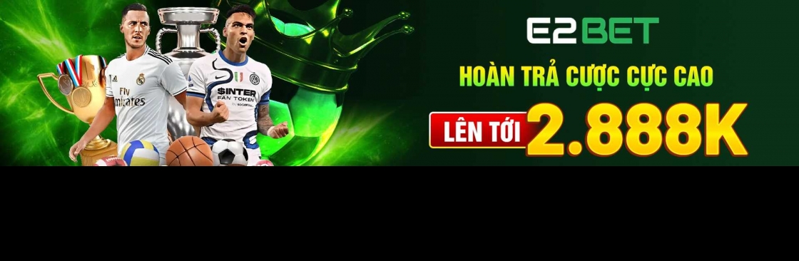 E2BET Nhà Cái Cá Cược Uy Tín Cover Image