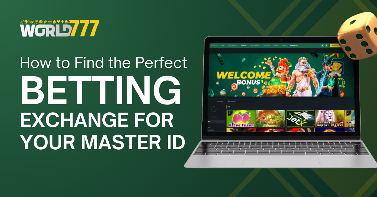 World777: Best Betting Exchange for Your Master ID